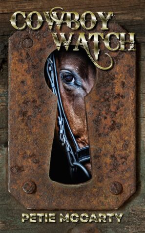 Cowboy Watch by Petie McCarty (The Watchers Book 1) ~ Blurb Blitz Tour ~$15 Gift Card #RomanticSuspense #FallenAngels #WeekendReads #WatcherSeries @authorpetie @GoddessFish