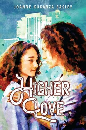 Higher Love by Joanne Kukanza Easley - 4.5 ✨~ 💙📚 #WomensFiction #LitFic #IndieAuthor #RedemptionStory #ForgivenessJourney @iReadBookTours @joanneeasleywriter