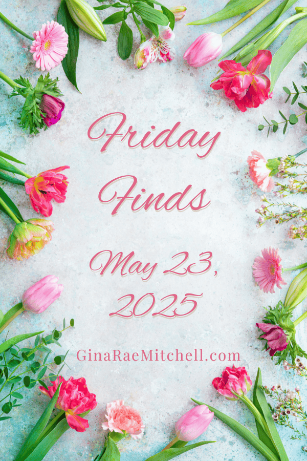 May 23, 2025 FF PIN Blog graphic for Gina's Friday Dinds 05-23-2025