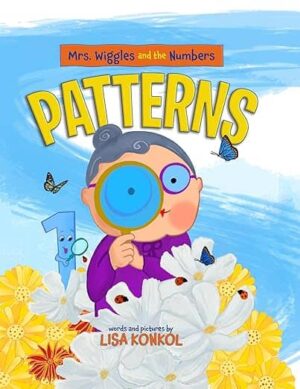 Mrs. Wiggles and the Numbers: Patterns by Lisa Konkol ~5✨~ Fun & Fast-Paced #BookReview #ChildrensBooks #MathForKids #ReadAloud #EarlyLearning 💙📚