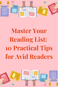 Master Your Reading List 10 Practical Tips for Avid Readers