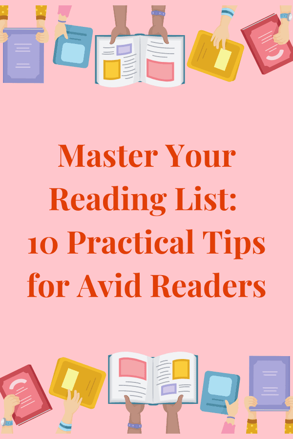 Master Your Reading List 10 Practical Tips for Avid Readers