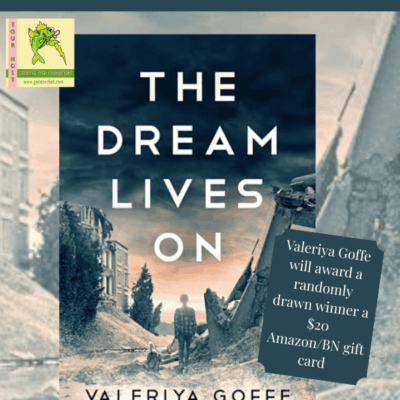 The Dream Lives On by Valeriya Goffe ~ $20 Gift Card ~ #BookReview #RefugeeStories #WarAndLove #HopeAfterLoss #Ukraine @GoddessFish @valgoffe_author