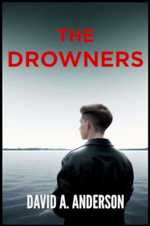 #BookReview: The Drowners by David A. Anderson – A Powerful LGBTQI Coming-of-Age Story ~ 4✨~ 💙📚 #YALit #OwnVoices #MentalHealth #Friendship @crackedwriter