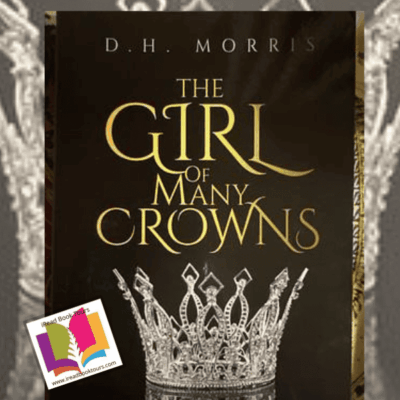 [Spotlight] The Girl of Many Crowns by D. H. Morris ~5✨~ 💙📚 #RoyalFantasy #StrongFemaleLead #HiddenDestiny #DHMorris #AuthorInterview #TheGirlOfManyCrowns #iReadBookTours