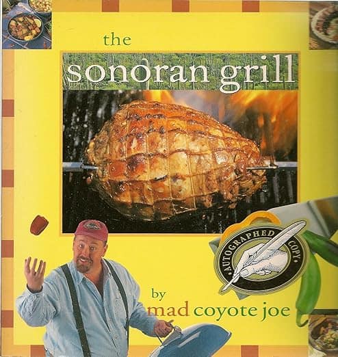 The Sonoran Grill by BOOKCOVER Mad Coyote Joe