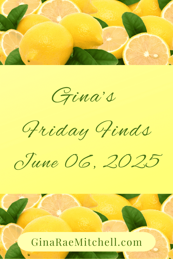 Gina's Friday Finds June PIN lemon border with yellow banner in the middle with the date 06-06-2025
