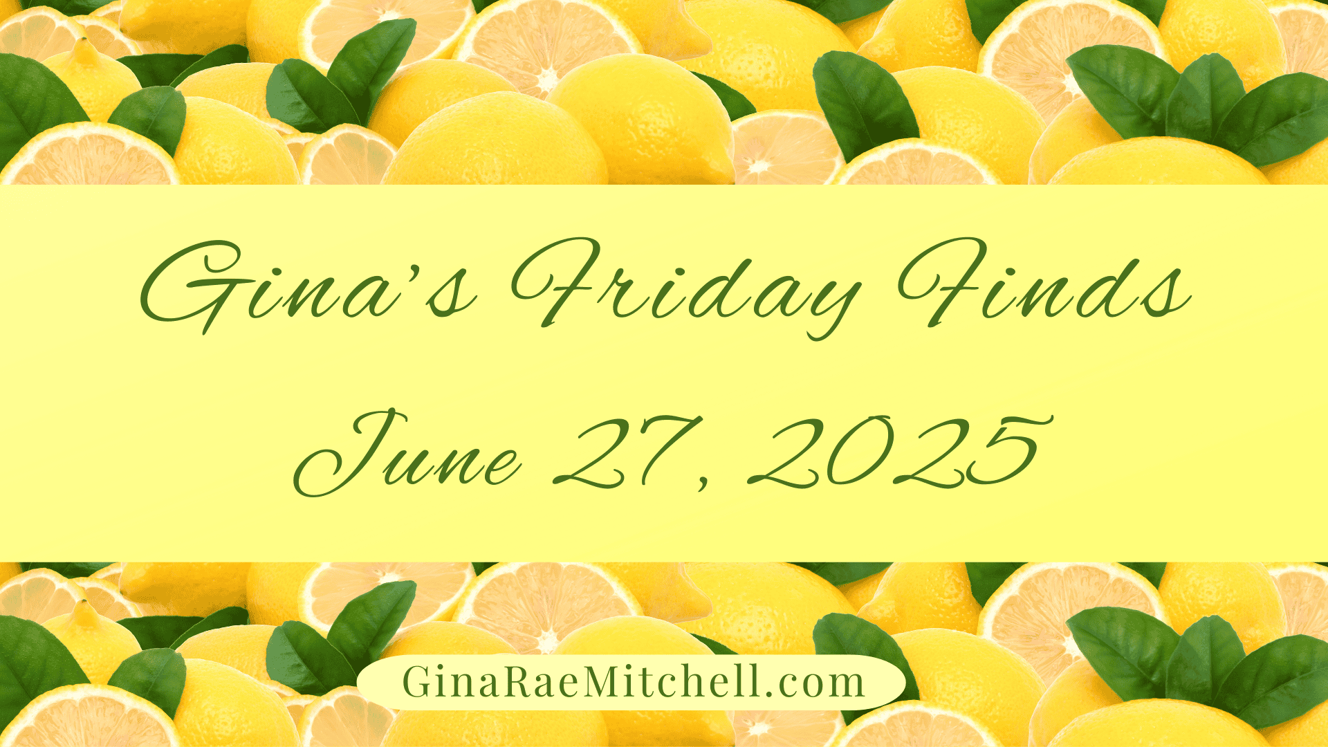 Friday Finds June 27 2025 banner with lemon border and yellow date ribbon – weekly book blog roundup graphic
