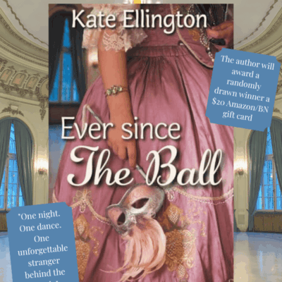 Ever Since the Ball by Kate Ellington – Historical Romance + $20 Gift Card Giveaway