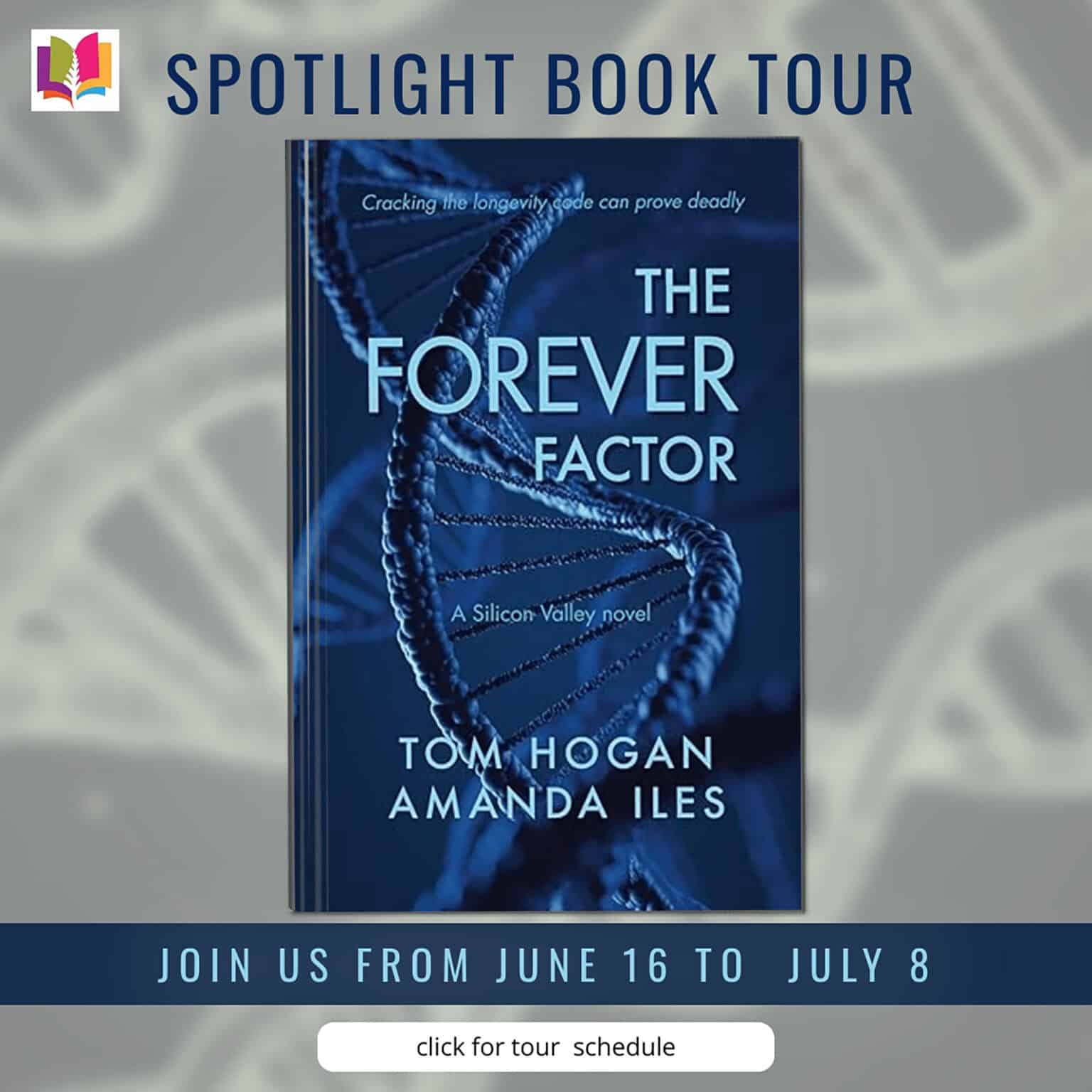 The Forever Factor: A Silicon Valley novel by Tom Hogan and Amanda Iles 9 Blog tour banner from iRead Book Tours for The Forever Factor by Tom Hogan and Amanda Iles