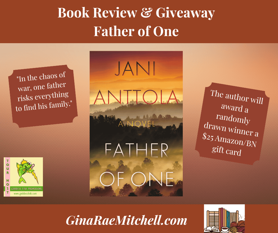 Father of One by Jani Anttola book promo graphic with quote, $25 giveaway, and GinaRaeMitchell.com branding on a warm gradient background. Historical fiction, Bosnian War, survival, family, and book blog review