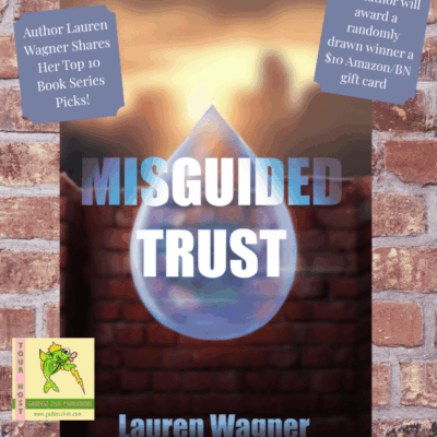 Misguided Trust by Lauren Wagner – Eco Thriller Spotlight | Author's Top 10 Book Series | $10 Giveaway