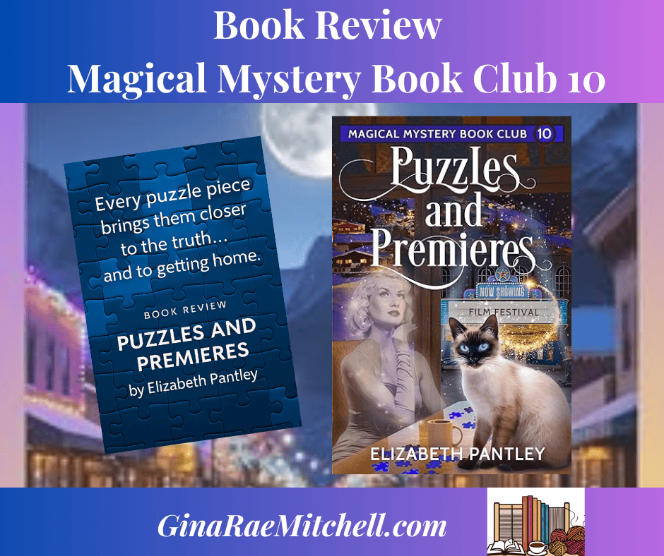 Puzzles and Premieres by Elizabeth Pantley – A Magical Mystery Worth Piecing Together! 1 Composite promotional image for Puzzles and Premiers by Elizabeth Pantley, featuring a snowy mountaintop town, the book cover, and a blue puzzle-themed quote graphic that reads, “Every puzzle piece brings them closer to the truth...and to getting home.”