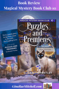 Puzzles and Premieres by Elizabeth Pantley – A Magical Mystery Worth Piecing Together! 5 Composite promotional image for Puzzles and Premiers by Elizabeth Pantley, featuring a snowy mountaintop town, the book cover, and a blue puzzle-themed quote graphic that reads, “Every puzzle piece brings them closer to the truth...and to getting home.”
