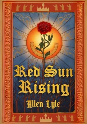 Red Sun Rising by Allen Lyle ~ Dystopian Fantasy Spotlight and Epic Giveaway