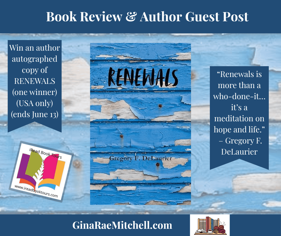 Book cover of Renewals by Gregory F. DeLaurier, featuring weathered wooden boards with peeling blue paint—symbolizing decay, neglect, and the fading hopes of a once-thriving town. Blog Graphic with quote