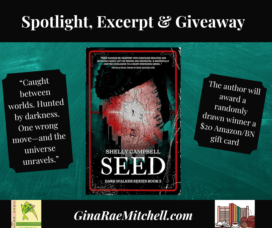 Seed by Shelly Campbell – Guest Post, Excerpt & Giveaway 2 Seed Banner Blog Graphic GRM Campbell Quote from book & Giveaway blurb