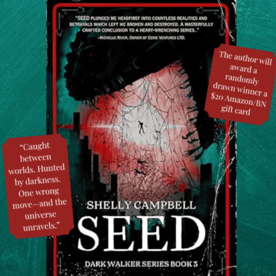 Seed by Shelly Campbell – Guest Post, Excerpt & Giveaway