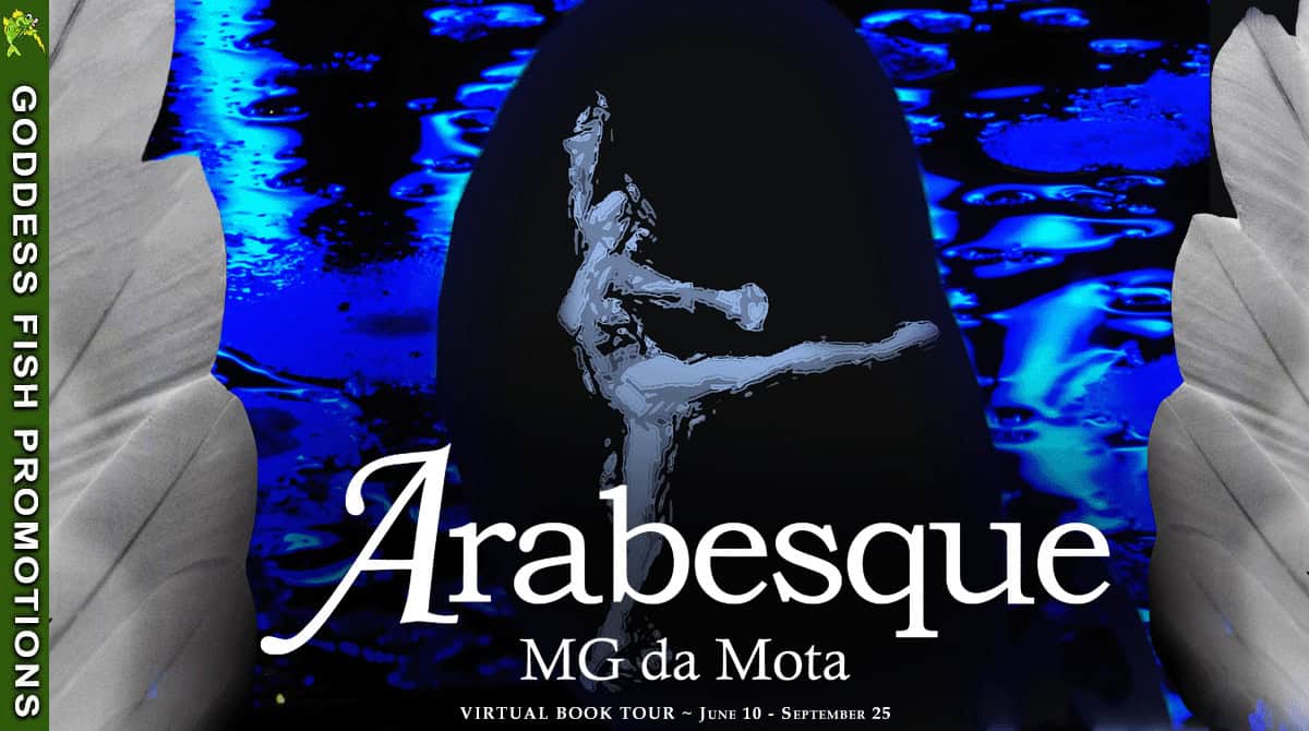 Arabesque by M G da Mota | Book Spotlight & Guest Post 9 Goddess Fish Promotions tour banner for Arabesque by M G da Mota, featuring the book cover and promotional tour details.