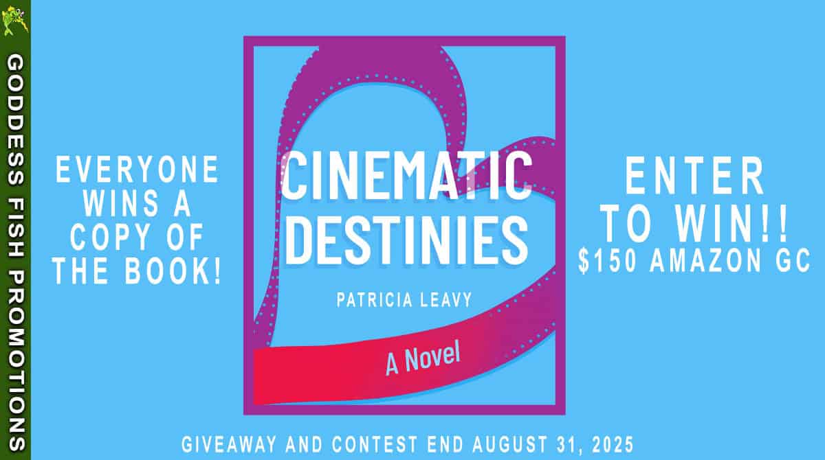 ✨ Everyone Wins in Patricia Leavy’s Cinematic Destinies Giveaway! 1 Goddess Fish Promotions Tour Banner for Cinematic Destinies by Patricia Leavy