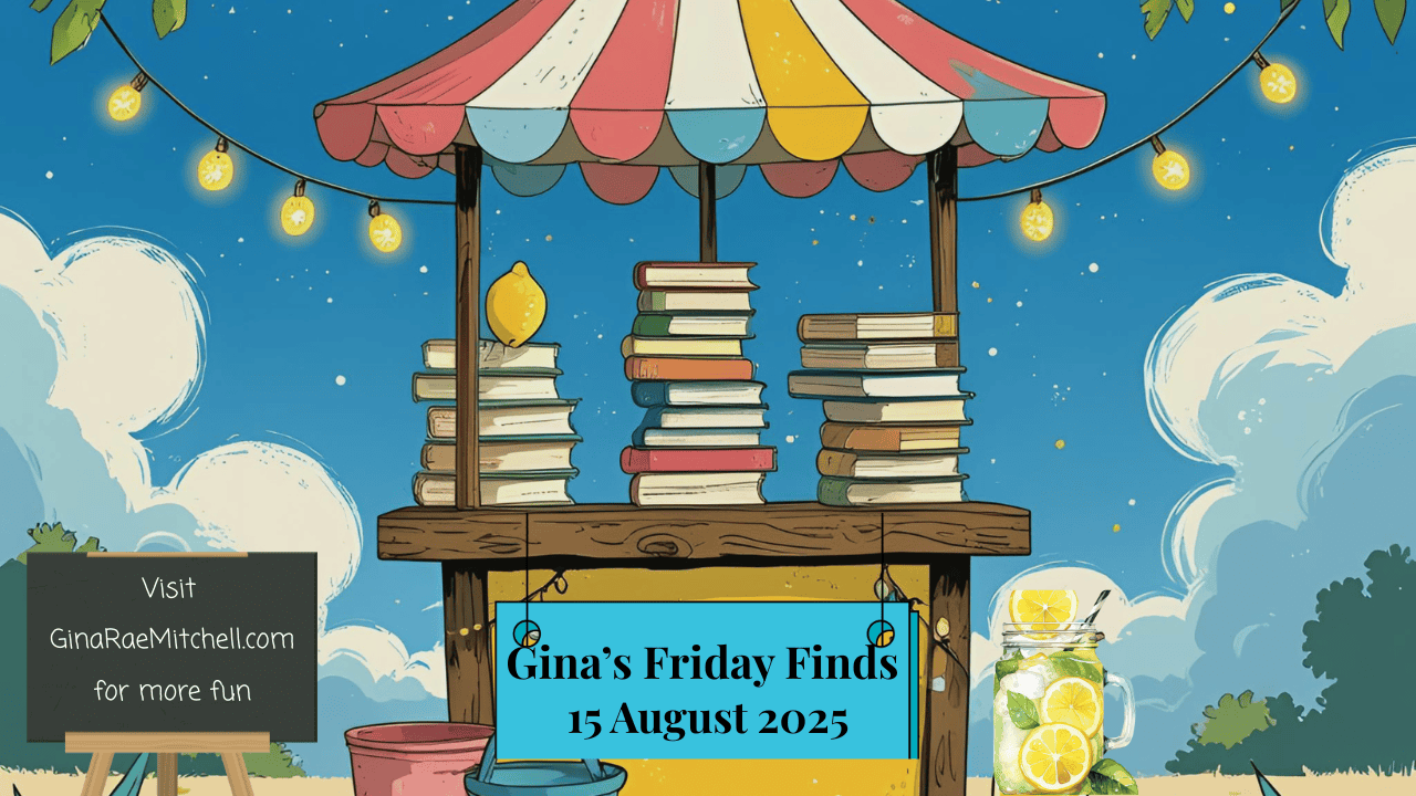 Colorful lemonade-stand-themed banner for Gina’s Friday Finds 15 August 2025. Features stacks of books under a striped canopy, string lights, a chalkboard sign with “Visit GinaRaeMitchell.com,” and a mason jar of lemonade. Designed for blog header or featured image.