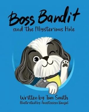 Boss Bandit by Tom Smith (3-Book Set) | #ChildrensBookReview #BookReview #ChildrensPictureBooks #ReadAlong #IndieAuthor @TomSmith4343
