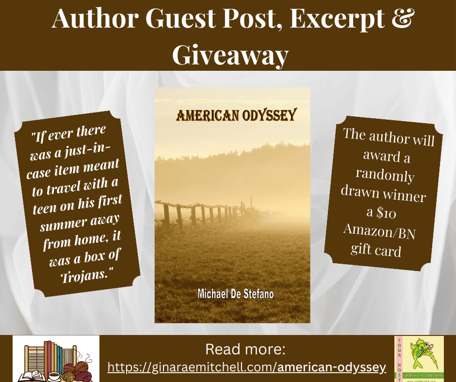 Promotional banner for American Odyssey by Michael De Stefano. The image features the book cover centered on a misty field with a wooden fence, flanked by two dark brown quote boxes. Left quote reads, “If ever there was a just-in-case item meant to travel with a teen on his first summer away from home, it was a box of Trojans.” Right box announces a $10 Amazon/BN gift card giveaway. Header reads “Author Guest Post, Excerpt & Giveaway.” Bottom includes the URL: ginaraemitchell.com/american-odyssey.