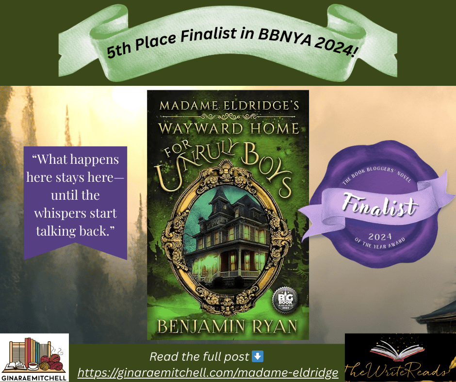 Promotional graphic for Madame Eldridge's Wayward Home for Unruly Boys by Benjamin Ryan. The image features the book cover centered between a quote that reads, 