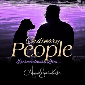 Ordinary People, Extraordinary Lives by Naguib Sami Kerba ~ Non-Fiction | Photo Biographies | Real-Life Reflections | $20 Gift Card