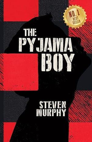 The Pyjama Boy by Steven Murphy | Memoir of Resilience & Survival