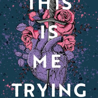 🌟 Spotlight on: This Is Me Trying by Jenna Adams | A Raw & Powerful Contemporary YA Novel