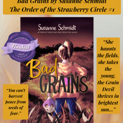 Spotlight on Bad Grains by Susanne Schmidt | BBNYA 2024 – 4th Place Winner | Spooky Middle-Grade Folklore Fantasy