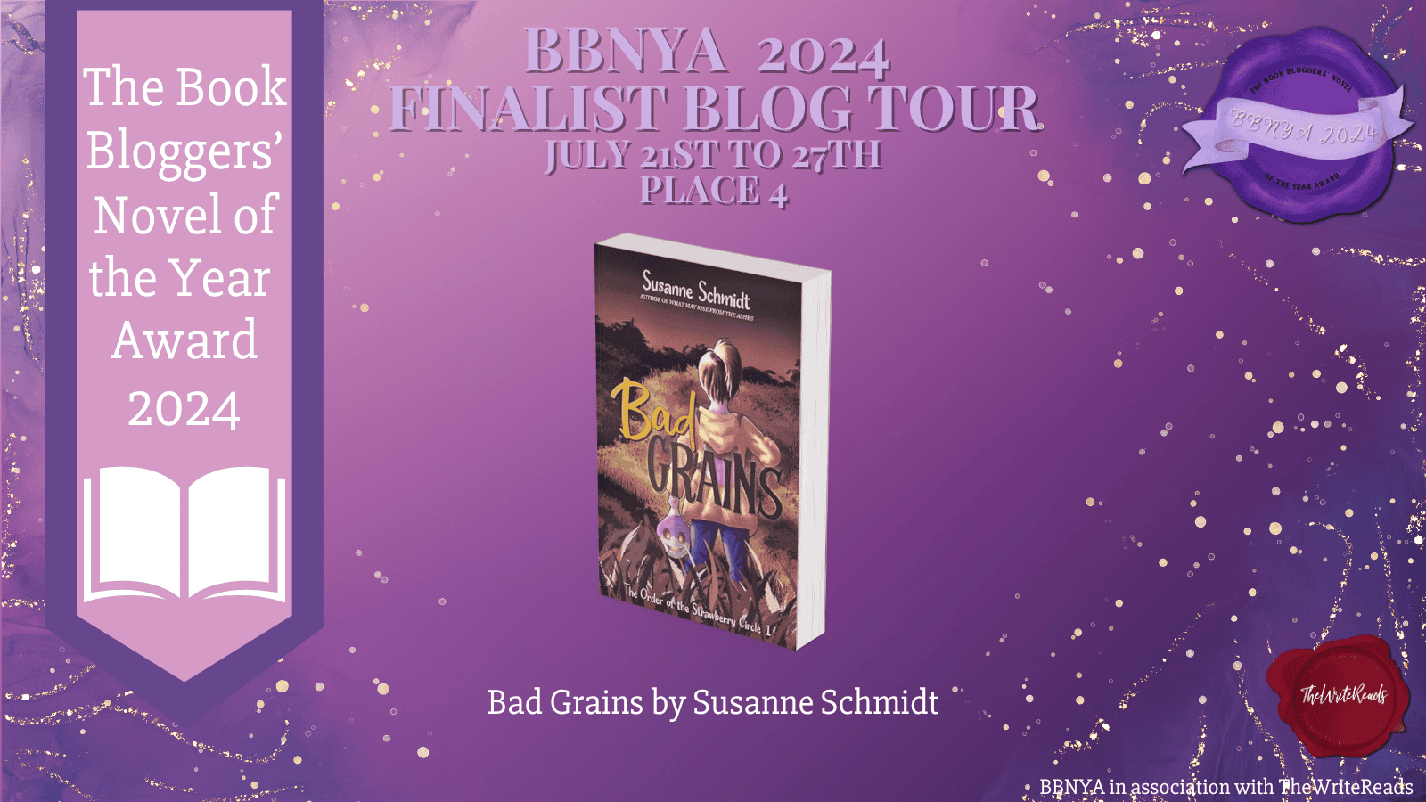 Official blog tour banner for Bad Grains by Susanne Schmidt, 4th place finalist in BBNYA 2024. The purple-toned image features the 3D book cover, a BBNYA badge, and the tour dates: July 21st to 27th. Organized by The Write Reads.