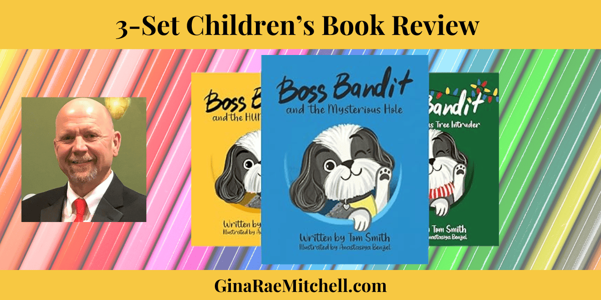 Boss Bandit by Tom Smith (3-Book Set) | #ChildrensBookReview #BookReview #ChildrensPictureBooks #ReadAlong #IndieAuthor @TomSmith4343