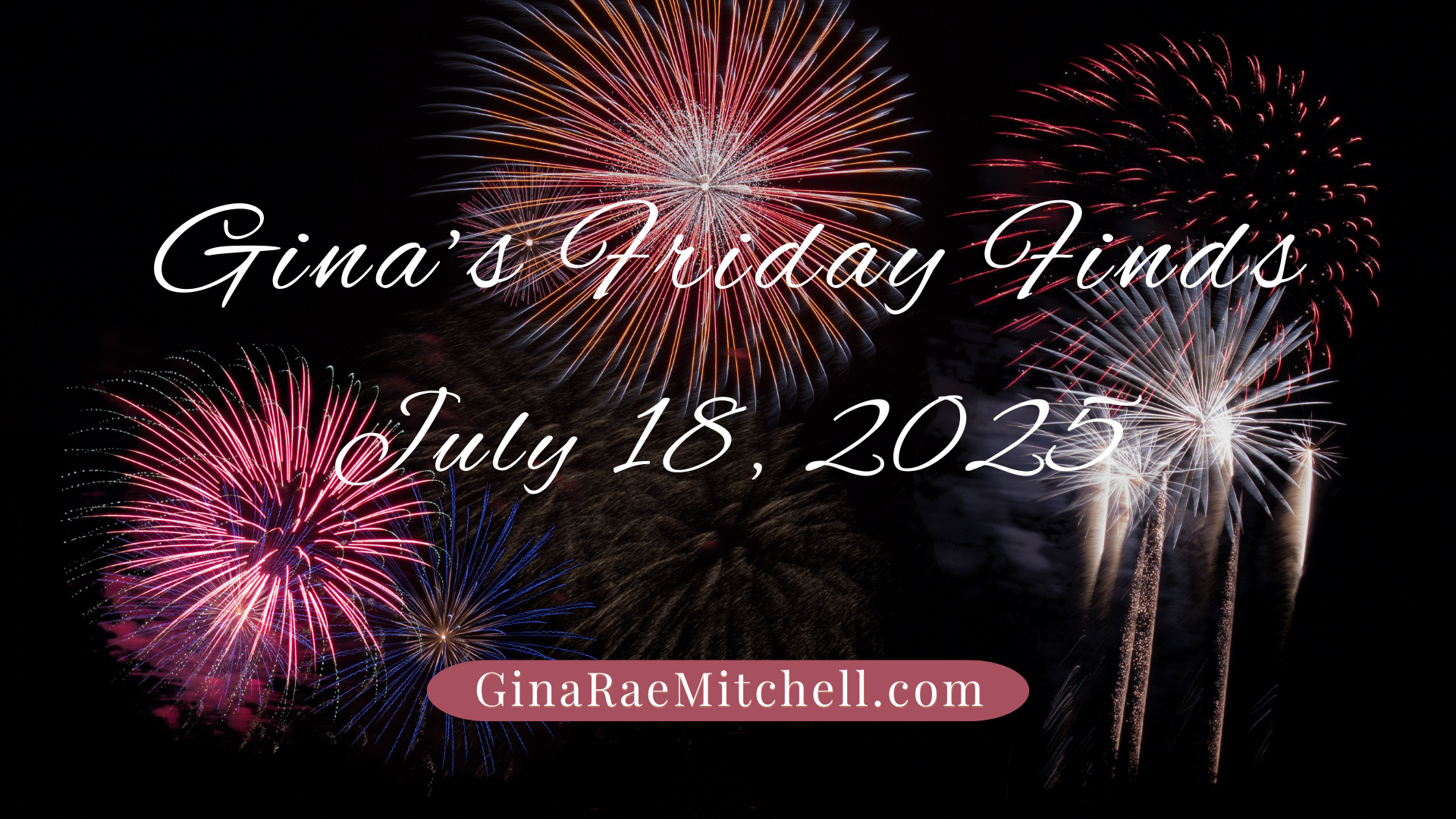 Weekly Book Blog Roundup – Friday Finds July 18 2025 banner with fireworks