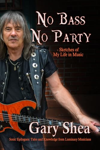 Book cover of No Bass No Party: Sketches of My Life in Music by Gary Shea. Features a photo of the author holding a bass guitar, wearing a black leather vest, with the title in stylized orange lettering.