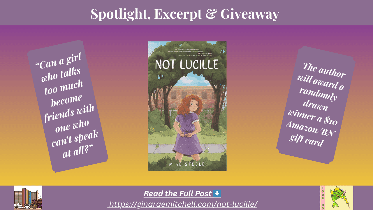 Horizontal promotional banner for Not Lucille by Mike Steele. Book cover centered with quote and giveaway text angled on each side. Gradient background with spotlight header and link to full blog post.