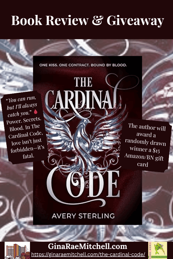 Promotional graphic for The Cardinal Code by Avery Sterling. Includes a dramatic quote about forbidden love, a giveaway for a $15 Amazon/BN gift card, the book cover featuring a crimson phoenix, and blog branding for GinaRaeMitchell.com.
