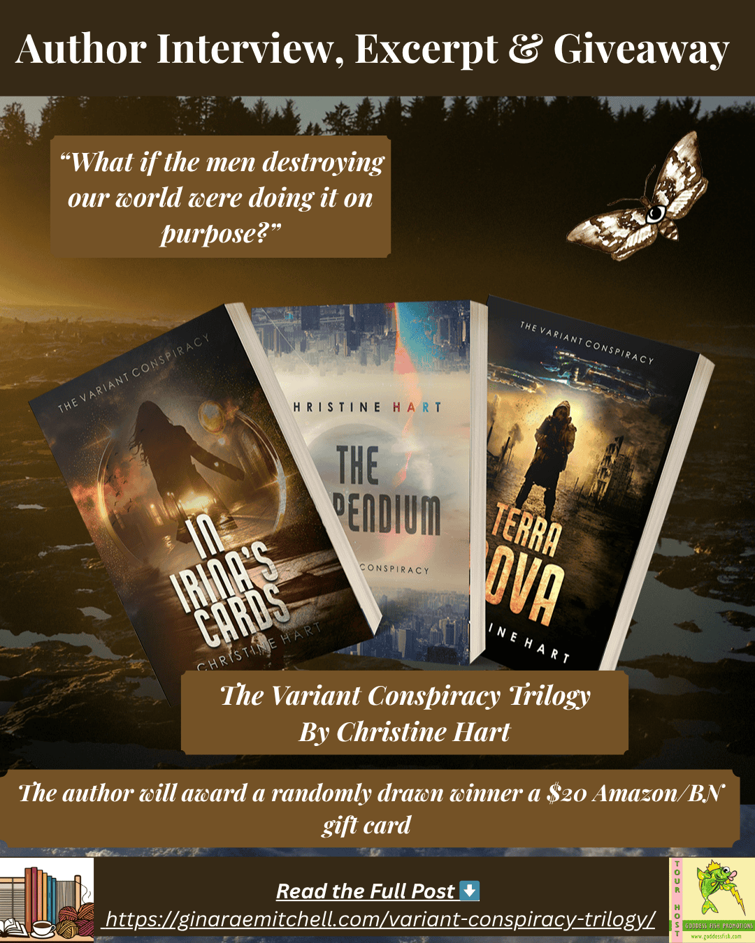 Instagram promo graphic for The Variant Conspiracy Trilogy by Christine Hart. Features the tagline “What if the men destroying our world were doing it on purpose?” above the three book covers (In Irina’s Cards, The Compendium, and Terra Nova), set against a forested coastline at sunset. A moth flies near the top right. Text reads: “Author Interview, Excerpt & Giveaway,” with giveaway info and a URL to ginaraemitchell.com