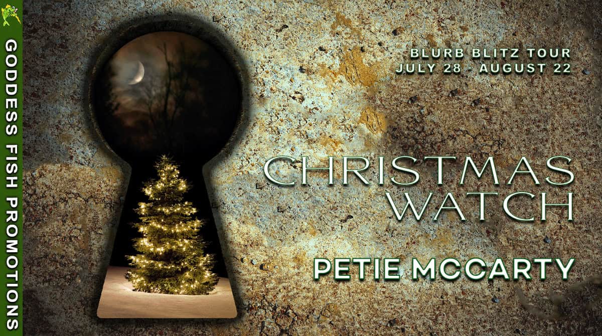 Tour banner for Christmas Watch by Petie McCarty. A golden keyhole shape reveals a moonlit Christmas tree inside, with the text “Blurb Blitz Tour July 28 – August 22” and “Goddess Fish Promotions” along the side.