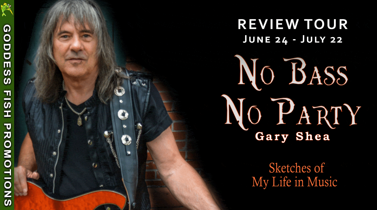 "Tour banner for No Bass No Party by Gary Shea – Featuring the author in a black leather vest holding a bass guitar, promoting his music memoir with the tagline 'Sketches of My Life in Music.' Part of a Goddess Fish Promotions Review Tour, running June 24 to July 22."