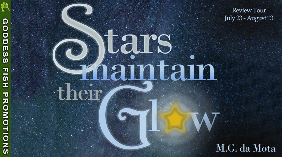 Book Review: Stars Maintain Their Glow by M.G. da Mota | Historical Mystery Across Time & War 9 “Goddess Fish Promotions tour banner for Stars Maintain Their Glow by M.G. da Mota. Includes the title in luminous lettering with a glowing star and tour dates: July 23 – August 13.”