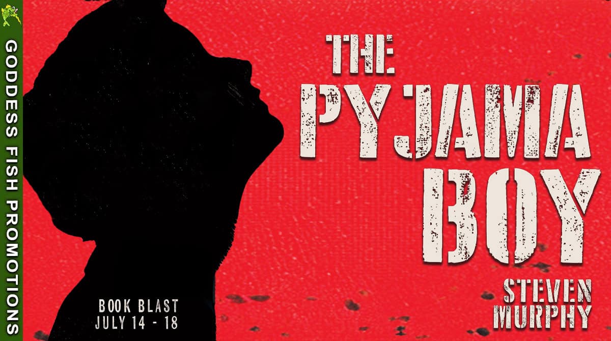 The Pyjama Boy by Steven Murphy | Memoir of Resilience & Survival 7 Goddess Fish Promotions tour banner for The Pyjama Boy by Steven Murphy. The image features the silhouette of a boy looking upward on a bright red textured background. Bold, distressed white text reads "The Pyjama Boy" with "Book Blast July 14-18" and the author's name in the lower corners.