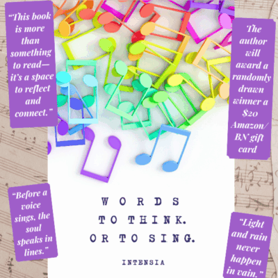 Spotlight on Words to Think. Or to Sing. by Intensia | Modern Poetry & Lyric Reflections