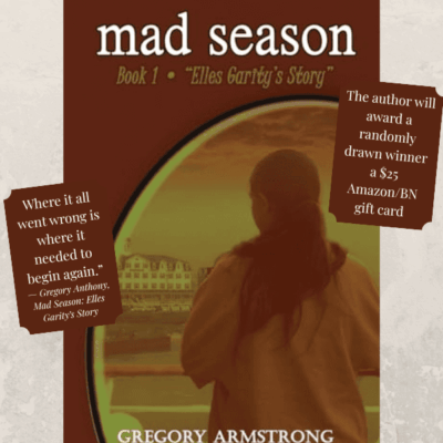 Mad Season: Elles Garity’s Story (Book 1) by Gregory Armstrong