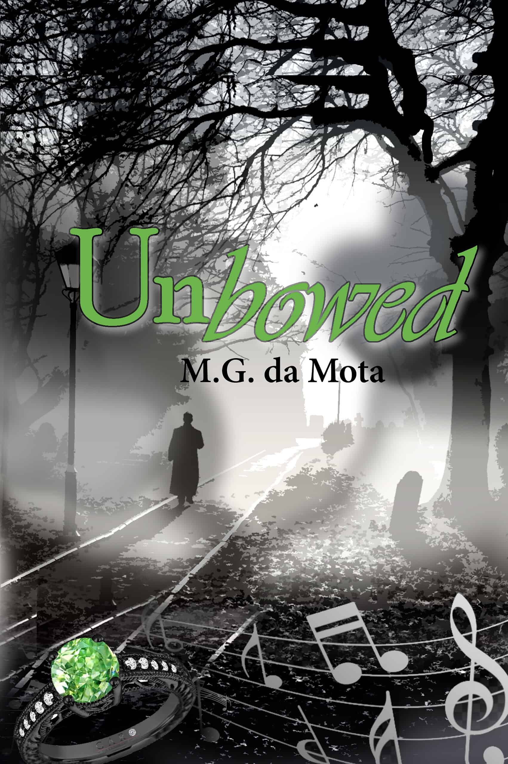 “Unbowed” by M.G. da Mota. A shadowy figure walks down a misty tree-lined path, overlaid with floating music notes and an image of a green diamond ring.