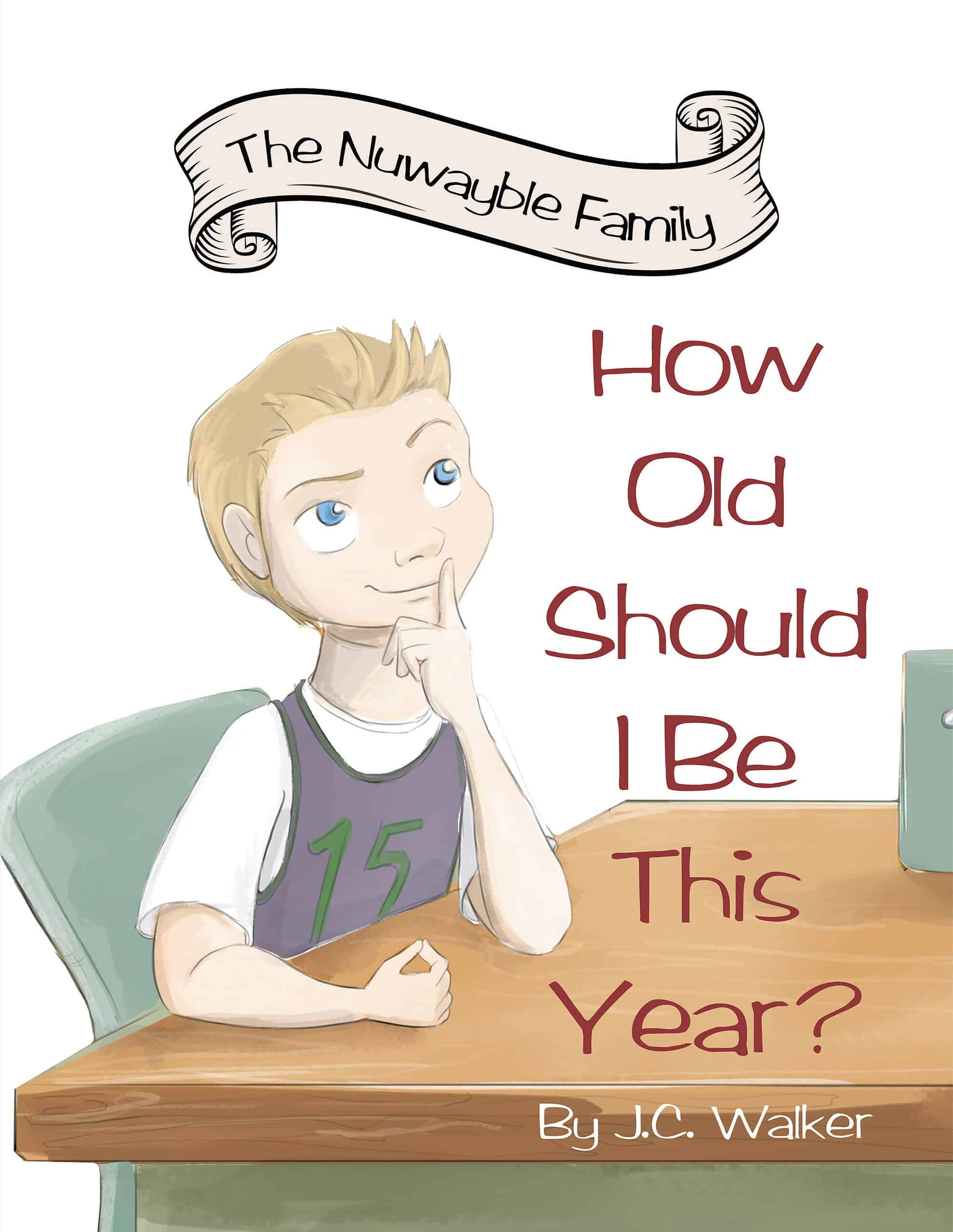 How Old Should I Be This Year by J.C. Walker | Picture Book Review & Giveaway 20 Book cover of “How Old Should I Be This Year?” by J.C. Walker. Illustration of a thoughtful boy in a basketball jersey sitting at a table with the title above him in red text.