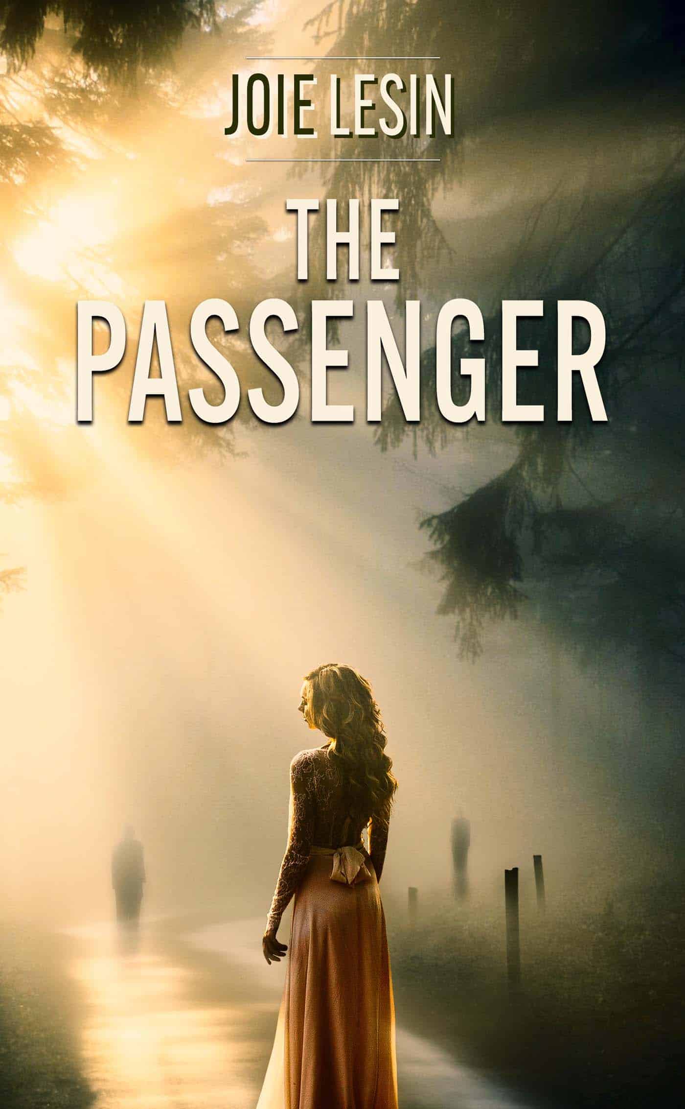 Spotlight: The Passenger by Joie Lesin – A 1940s Ghost Story of Love, Loss, and Second Chances 10 Book cover of The Passenger by Joie Lesin. Depicts a woman in a long vintage gown walking down a misty forest path toward ghostly silhouettes in the distance, with rays of sunlight breaking through the trees.