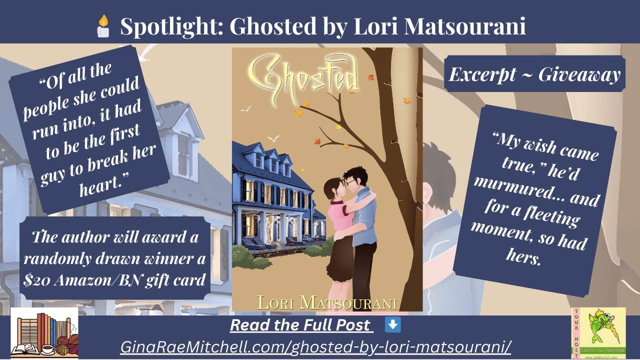 Wide-format spotlight banner for Ghosted by Lori Matsourani. Illustrated couple in an embrace near a large blue house under a tree with orange and yellow leaves. Includes pull quotes, giveaway details, and “Excerpt ~ Giveaway” label, plus blog link to ginaraemitchell.com.