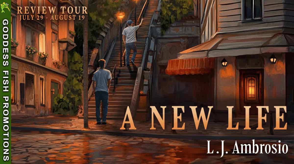 Goddess Fish Promotions review tour banner for A New Life by L.J. Ambrosio, a literary fiction novel about grief, friendship, and chosen family, with Paris cover art and tour dates July 29–August 19.